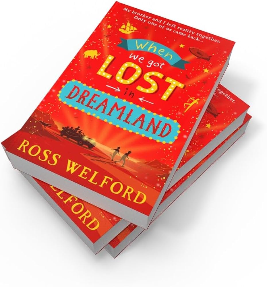 When we got lost in Dreamland (ross welford)[paperback]