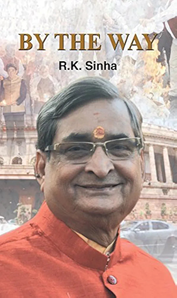 R.K. Sinha By The Way(Grade:B)