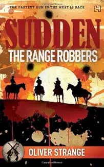THE RANGE ROBBERS by Oliver Strange (Grade - A)