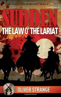 THE LAW O' THE LARIAT by Oliver Strange (Grade - A)
