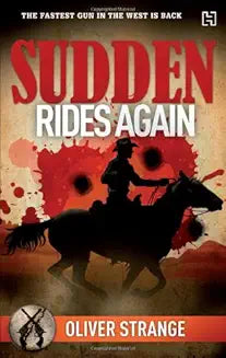 RIDES AGAIN by Oliver Strange (Grade - A)