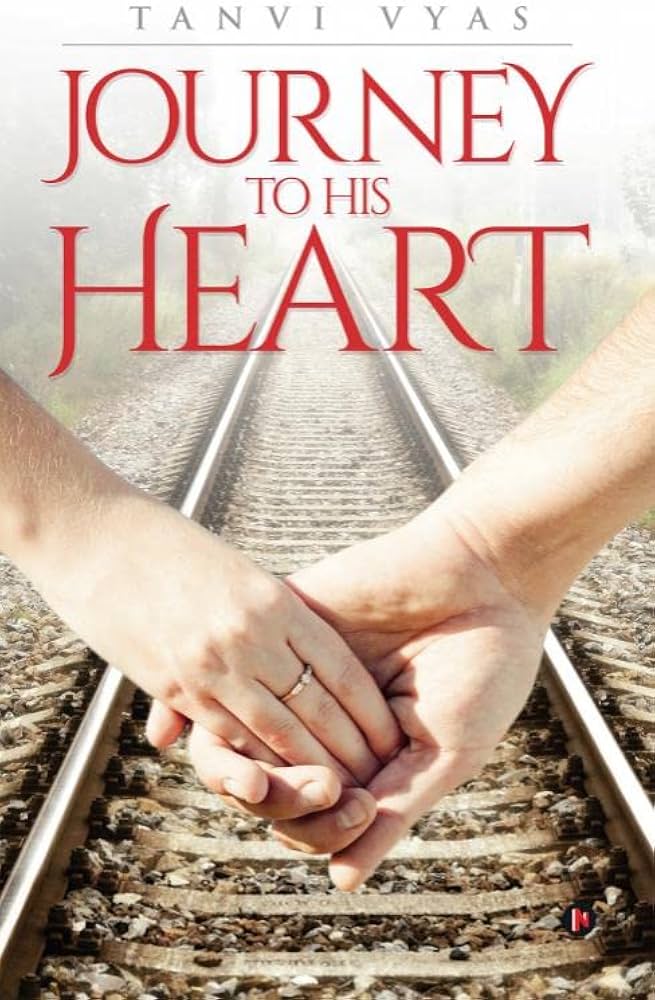 Journey To His Heart by Tanvi Vyas (GRADE - B)
