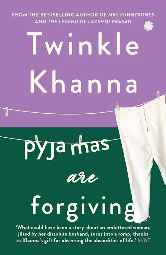 Twinkle Khanna
Pyjamas Are Forgiving