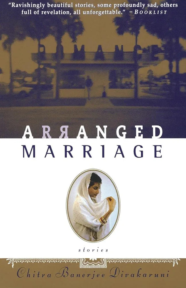 Chitra Banerjee Divakaruni
Arranged Marriage: Stories