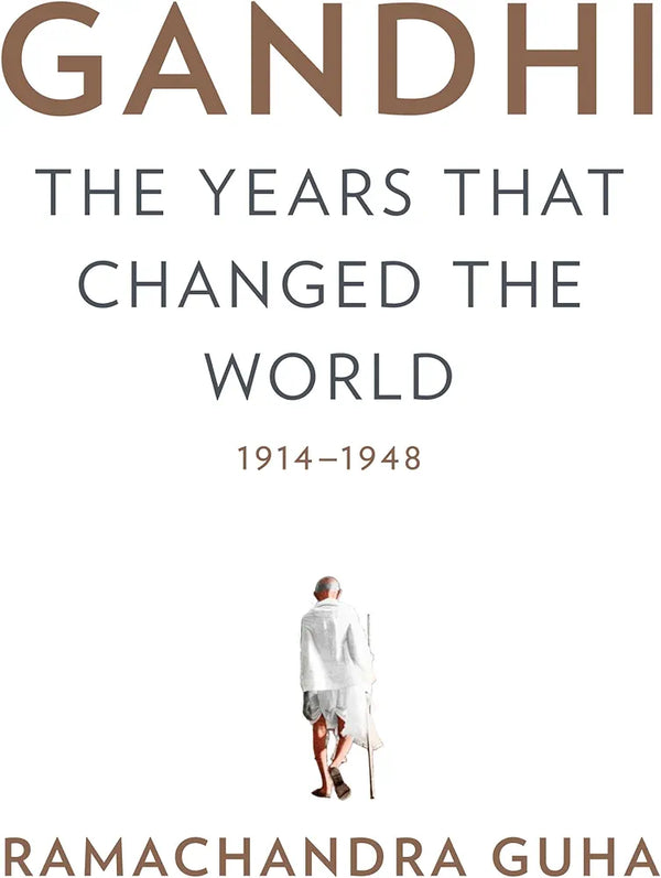 Ramachandra Guha Gandhi: The Years That Changed the World, 1914-1948(GRADE:B)