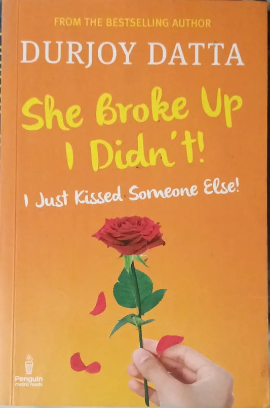 Datta Durjoy
She Broke Up, I Didnt