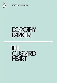 The Custard Heart by Dorothy Parker (Grade - A)