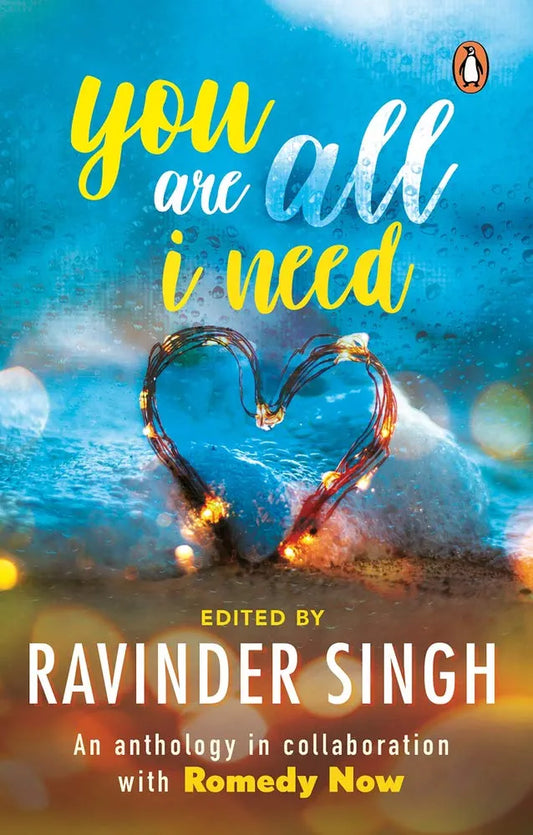 Ravinder Singh 
You Are All I Need