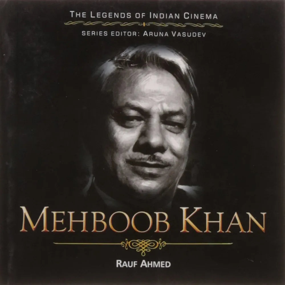 Rauf Ahmed Mehboob Khan (The Legends of Indian Cinema (GRADE:A)