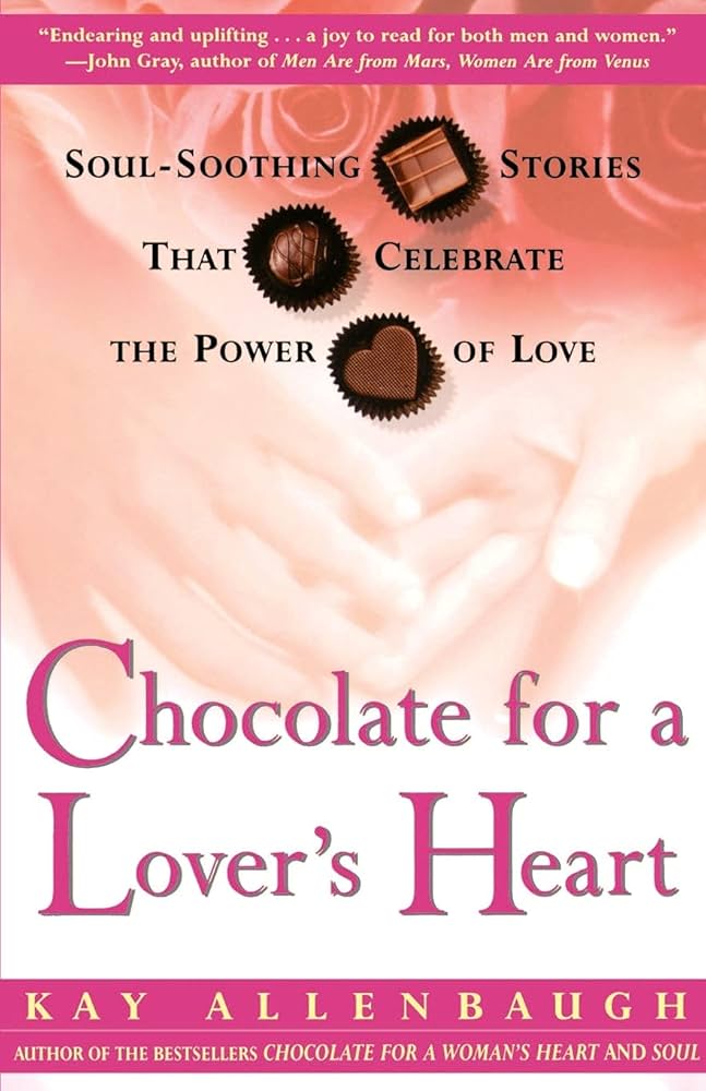 Chocolate For A Lovers Heart by Kay Allenbaugh (GRADE - C)