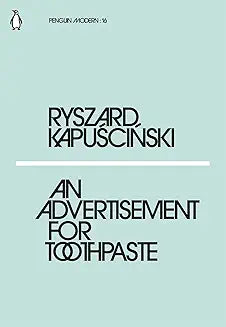 An Advertisement for Toothpaste by Ryszard Kapuscinski and William Brand (Grade - A)