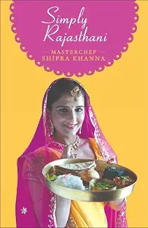Simply Rajasthani by Shipra Khanna (Grade - E)