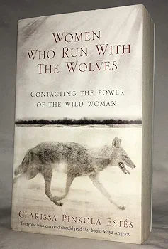 Clarissa Pinkola Estes( Women Who Run With The Wolves Contacting the Power of the Wild Woman (Classic Edition) Paperback - 7 Febuary 2008