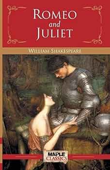 Romeo and Juliet
Play by William Shakespeare
