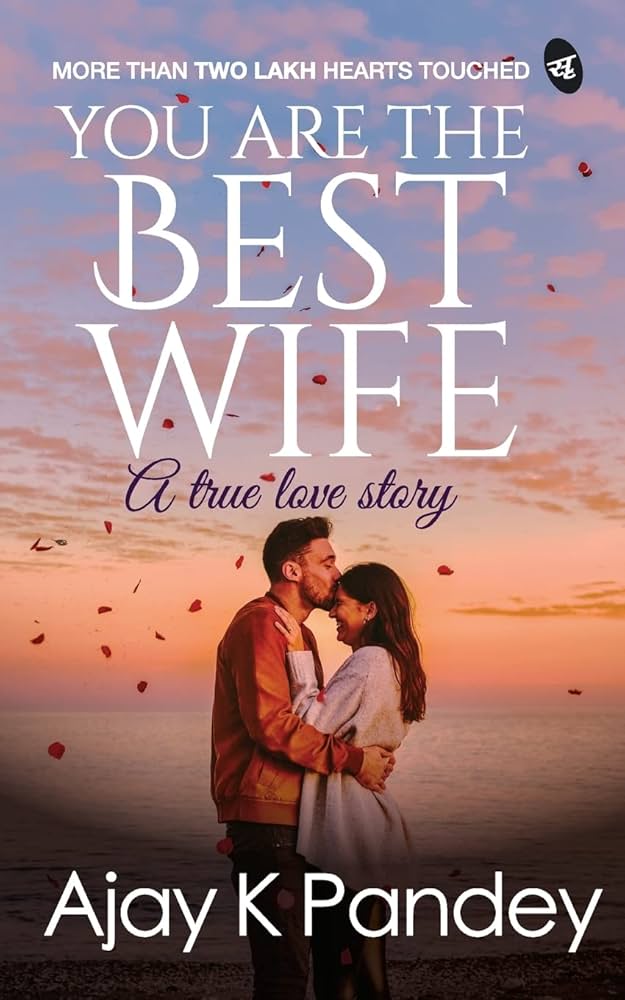 You Are The Best Wife by Ajay pandey (GRADE - C)