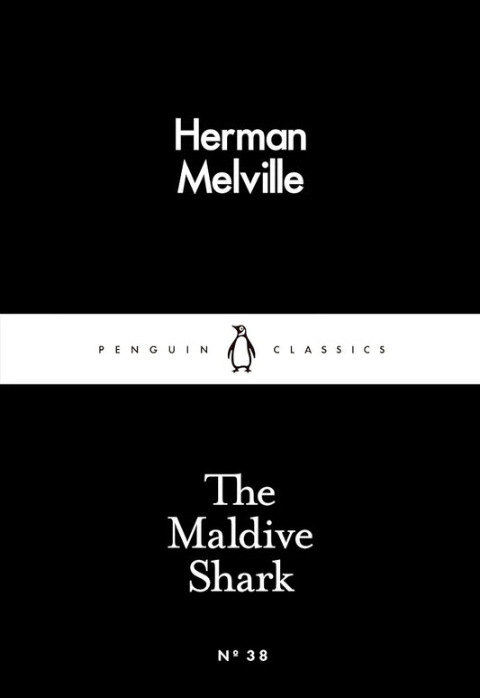 The Maldive Shark
Book by Herman Melville