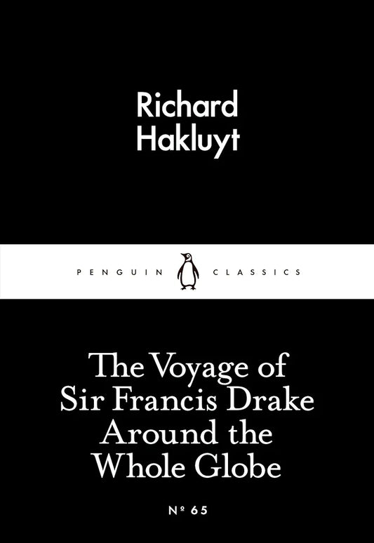 The Voyage of Sir Francis Drake Around the Whole Globe
Book by Richard Hakluyt