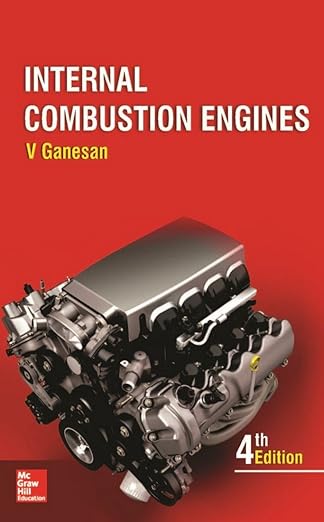 INTERNAL COMBUSTION ENGINES, 4TH EDN  by v ganesan