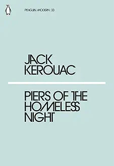 Piers of the Homeless Night by Jack Kerouac (Grade - A)