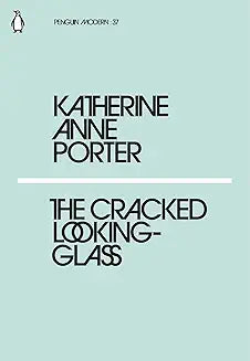 Cracked Looking-Glass by Katherine Anne Porter (Grade - A)