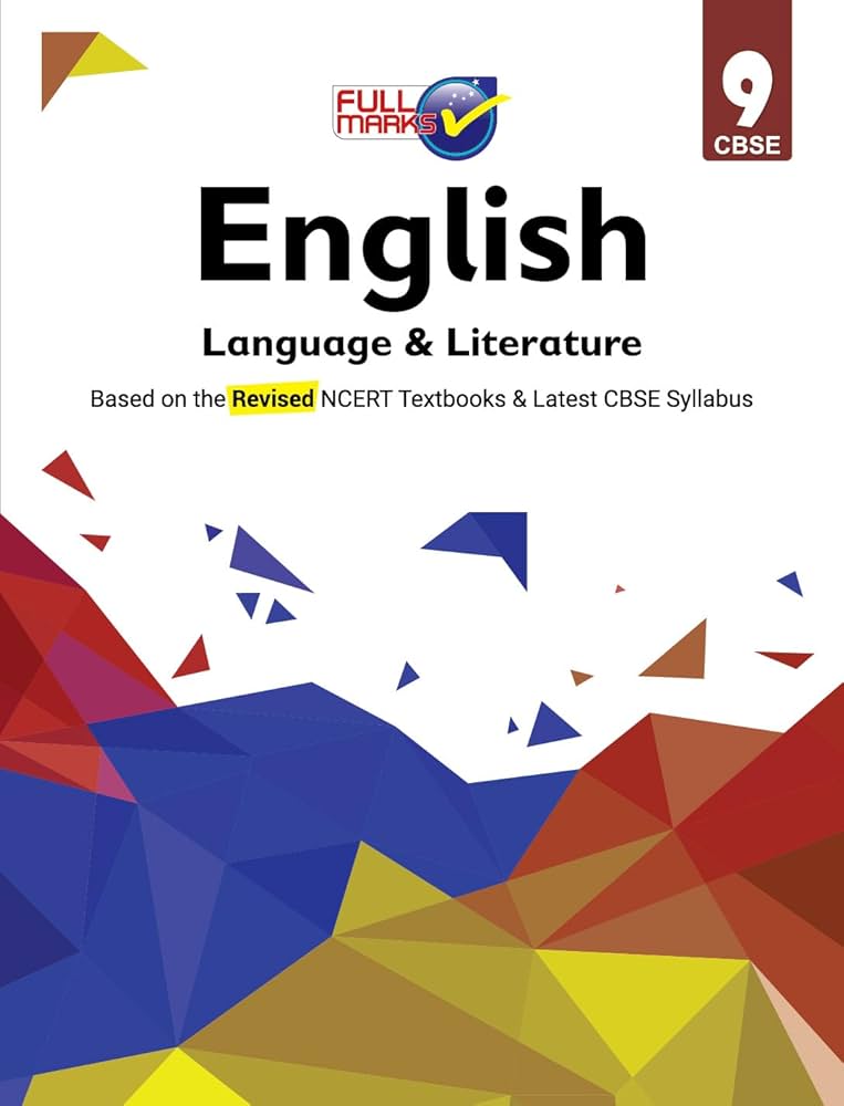 FULL MARKS ENGLISH LANGUAGE N LITERATURE REVISED NCERT TEXTBOOK LATEST CBSE SYLLABUS CLASS 9