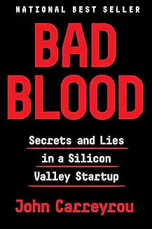 Bad Blood by John Carreyrou (Grade - B)