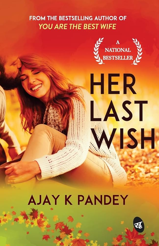 Her Last Wish by Ajay K Pandey (GRADE - C)
