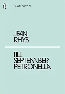 Till September Petronella by Jean Rhys (Grade - A)