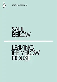 Leaving the Yellow House by Saul Bellow (Grade - A)
