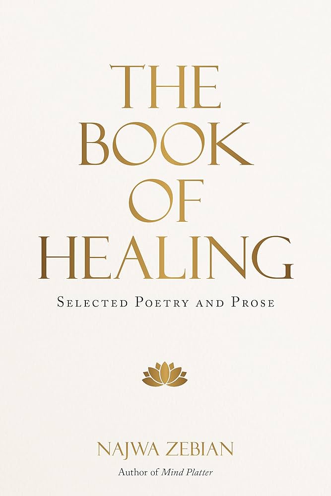 The Book of Healing: Selected Poetry and Prose
Book by Najwa Zebian