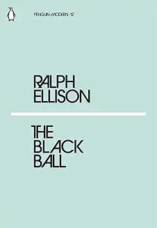 The Black Ball by Ralph Ellison (Grade - A)