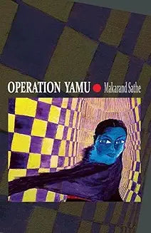 Operation YAMU by Makarand Sathe (Grade - B)