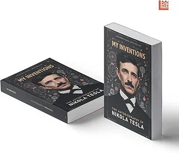 Nikola Tesla My Inventions Autobiography of Nikola Tesla [Premium Paperback] Nikola Tesla Autobiography | Books to Read | Science Books | Physics Books | Autobiography Books | My Inventions Nikola Tesla(Grade:A)