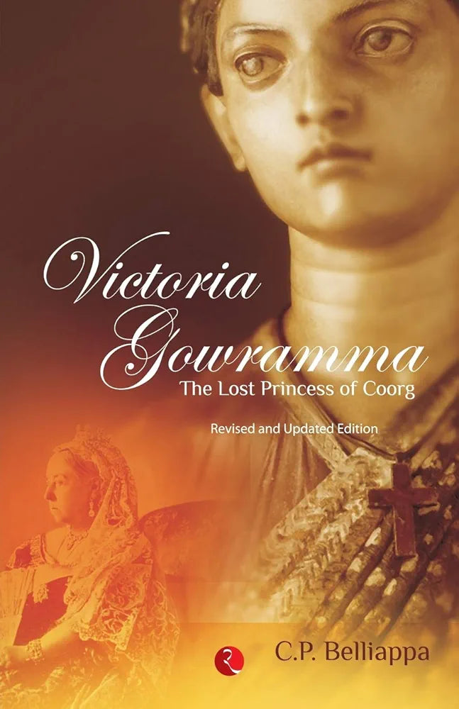 C.P. Belliappa Victoria Gowramma: The Lost Princess of Coorg (GRADE:A)