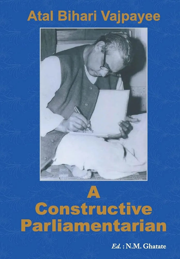 Atal Bihari Vajpayee
 
A Constructive Parliamentarian