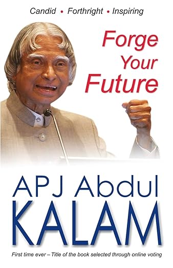 Forge Your Future Paperback – 29 October 2014 by A P J Abdul Kalam (Author)