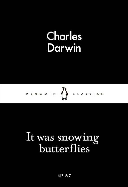 It Was Snowing Butterflies
Book by Charles Darwin