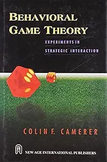 Behavioral Game Theory by Colin F. Camerer (Grade - C)