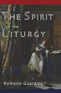 The Spirit of the Liturgy by Romano Guardini (Grade - B)