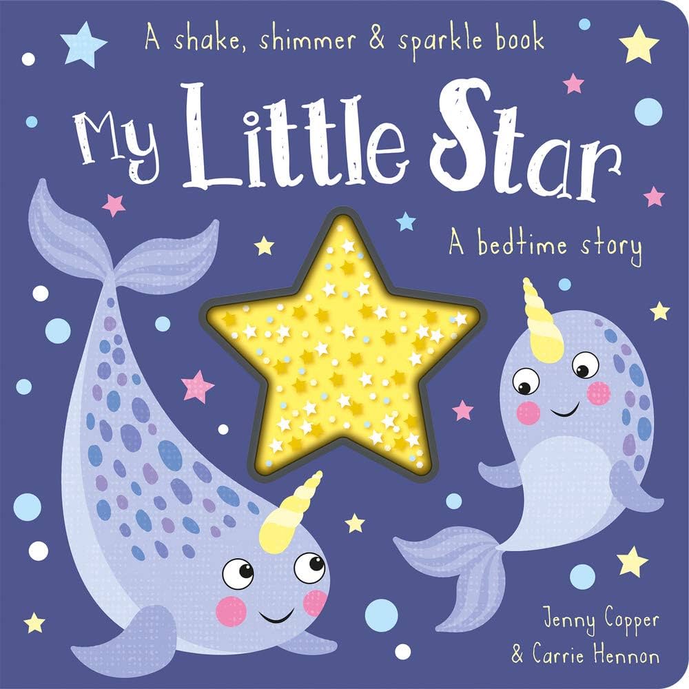 A shake, shimmer & Sparkle My Little Star A Bedtime story (Hardcover)