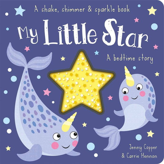 A shake, shimmer & Sparkle My Little Star A Bedtime story (Hardcover)