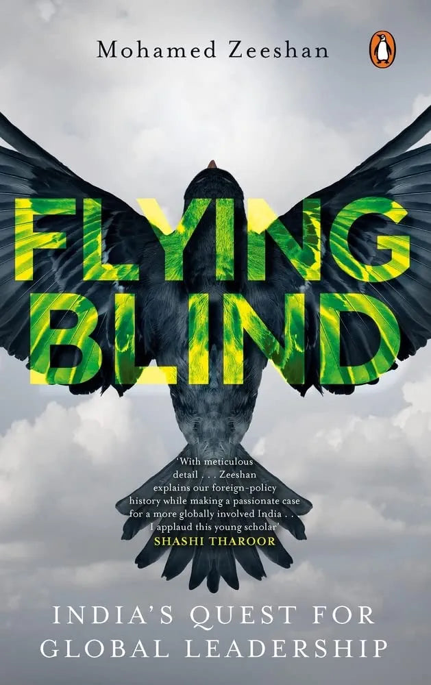 Mohamed Zeeshan Flying Blind: India's Quest for Global Leadership(Grade:A)