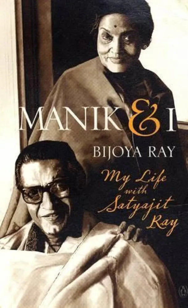Ray Bijoya Manik and I: My Life with Satyajit Ray(GRADE:B)