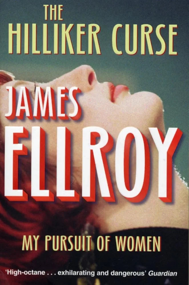 James Ellroy The Hilliker Curse: My Pursuit of Women(Grade:B)
