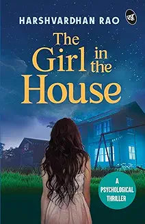 The Girl in the House by Harshvardhan Rao (Grade - D)