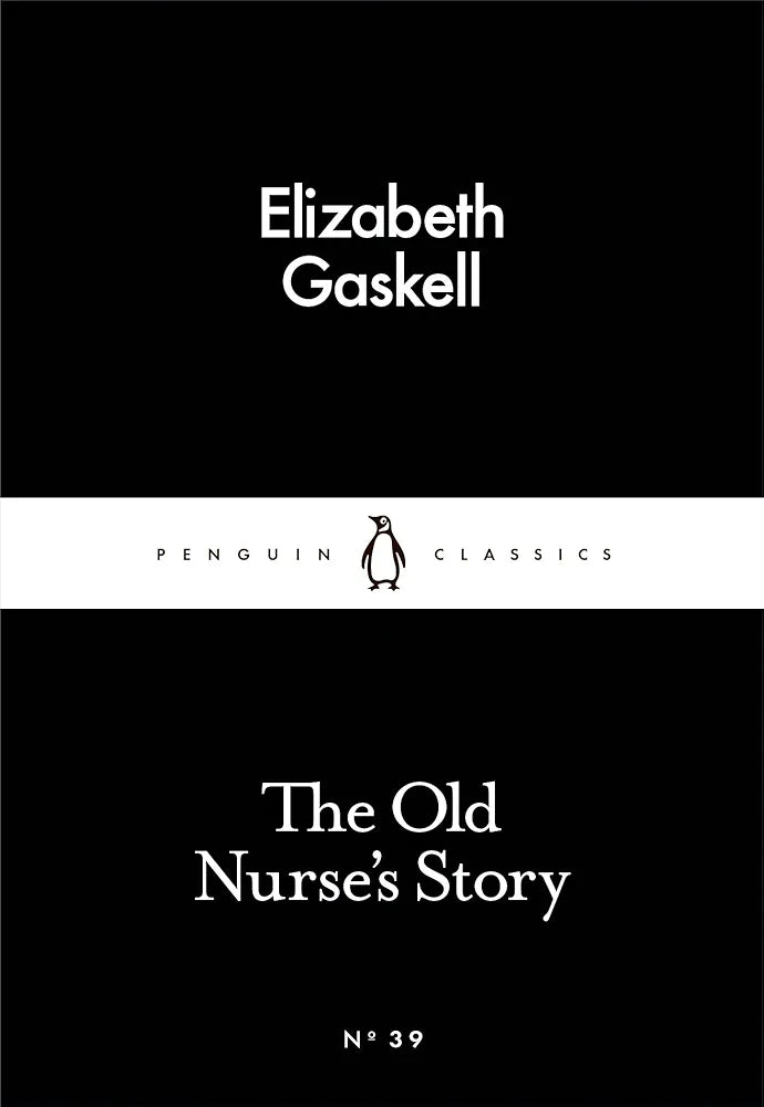 The Old Nurse's Story (Penguin Little Black Classics)