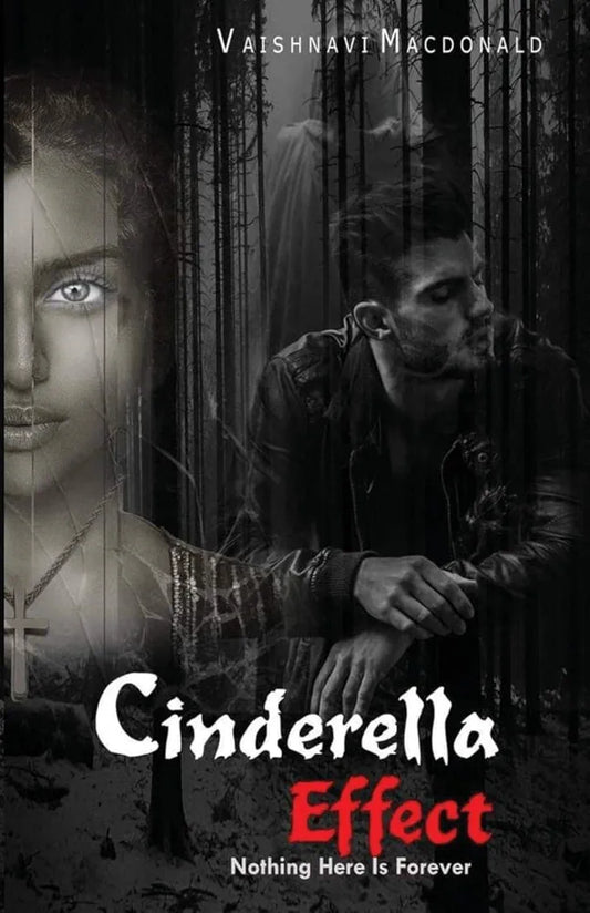 Vaishnavi MacDonald
Cinderella Effect: Nothing Here is Forever