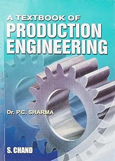A Textbook Of Production Enginerring Paperback by dr p c sharma