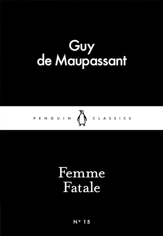 Femme Fatale (Penguin Little Black Classics)