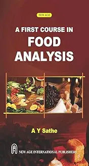 A First Course in Food Analysis by A Y Sathe (Grade - B)